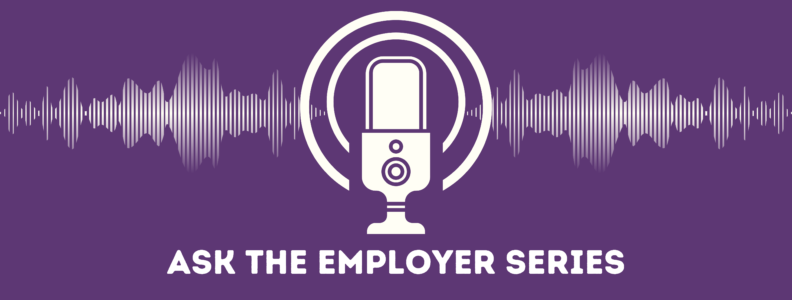 Ask the Employer Series