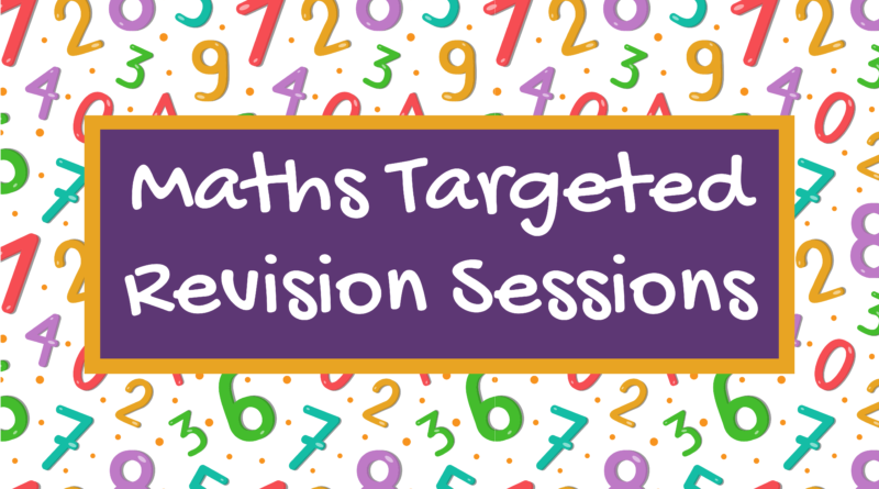 Maths Targeted Revision Sessions